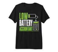 Funny Low Battery Accountant CPA Finance Humor Premium T-Shirt