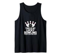 Funny Lucky Bowling Saying Strike Ball Pins Tank Top
