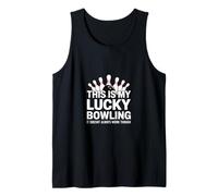 Funny Lucky Bowling Saying Strike Ball Pins Tank Top