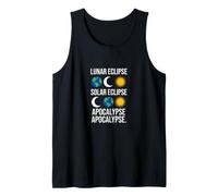 Funny Lunar Eclipse Solar Eclipse Apocalypse Saying Tank Top