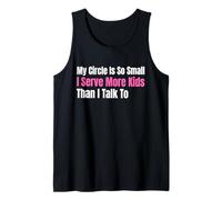 Funny Lunch Lady My Circle is So Small I Serve More Kids Tank Top
