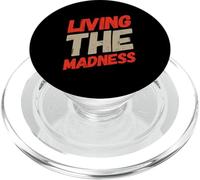Funny Madness Quotes Funny People Living The Madness PopSockets PopGrip for MagSafe