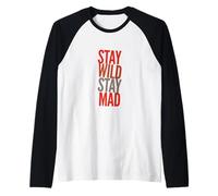 Funny Madness Quotes Mad Humor Text Funny Stay Wild Stay Mad Raglan Baseball Tee