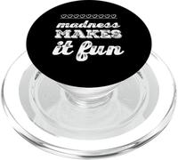 Funny Madness Quotes Mad Text Funny Madness Makes It Fun PopSockets PopGrip for MagSafe