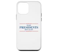 Funny Make Presidents Hot Again Case for iPhone 12 mini
