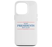 Funny Make Presidents Hot Again Case for iPhone 13 Pro