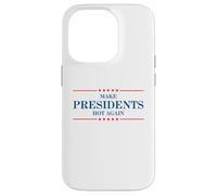 Funny Make Presidents Hot Again Case for iPhone 14 Pro