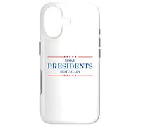 Funny Make Presidents Hot Again Case for iPhone 17
