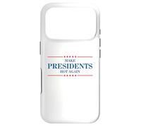 Funny Make Presidents Hot Again Case for iPhone 17 Pro