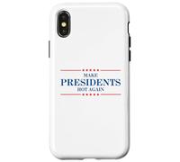 Funny Make Presidents Hot Again Case for iPhone X/XS
