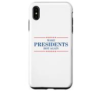 Funny Make Presidents Hot Again Case for iPhone XS Max