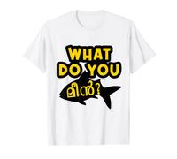 funny Malayalam Keralite Malayali what do you mean? T-Shirt