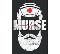 Funny Male Nurse Murse Beard: Daily Planner - Undated Daily Planner for Staying on Track (6" x9")