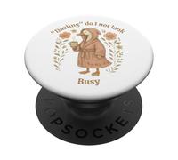 Funny Mama Goose Robe holding Cup Darling Do I not look Busy PopSockets Adhesive PopGrip