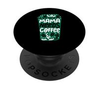 Funny Mama Needs Coffee For Mother’s Day And Coffee Lover PopSockets Adhesive PopGrip