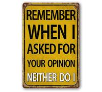 Funny Man Cave Bar Signs Garage Decor, Remember When I Asked for Your Opinion, Vintage Metal Tin Sign Home Office Decorations 8x12 Inch