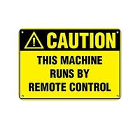 Funny Man Cave Garage Decor Caution This Machine Runs By Remote Control Funny Warning Decalvinylsafety Sign Label Decalself Adhesive Funny Vintage Metal Sign Poster 8X12 Inches