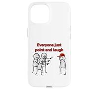 Funny Man Wearing Red Hat Everyone Just Point And Laugh Case for iPhone 15