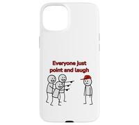 Funny Man Wearing Red Hat Everyone Just Point And Laugh Case for iPhone 15 Plus