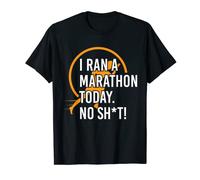 Funny, Marathon, 'I ran a Marathon today. T-Shirt