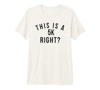 Funny Marathon Run This is a 5k Right? Running Race Premium T-Shirt
