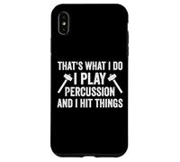 Funny Marching Band Drummers Percussion I Hit Things Case for iPhone XS Max