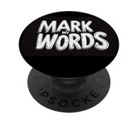 Funny Mark my Words Speech for Logo Lovers PopSockets Adhesive PopGrip