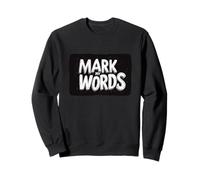 Funny Mark my Words Speech for Logo Lovers Sweatshirt