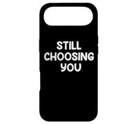 Funny Marriage Humor Design STILL CHOOSING YOU Couple Life Case for iPhone Air