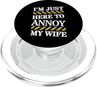 Funny Marriage Quote I'm Just Here To Annoy My Wife Sarcasm PopSockets PopGrip for MagSafe