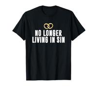 Funny Marriage Wedding Couple No Longer Living in Sin T-Shirt