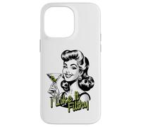 Funny Martini Drinking Woman, I Like It Filthy Dirty Martini Case for iPhone 14 Pro Max