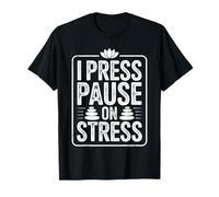 Funny Massage Therapist I Press Pause On Stress T-Shirt