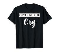 Funny Matching Bachelorette Party Most Likely To Cry T-Shirt