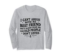 Funny Matching I Can't Argue with My Best Friend She’s Older Long Sleeve T-Shirt