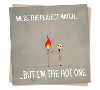 Funny Matchstick Birthday Card Or Anniversary Card For Partner - We're The Perfect Match, But I'm The Hot One. - Cartoon Card For Husband, Wife, Boyfriend, Girlfriend