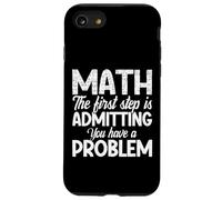Funny Math First Step Admitting You Have a Problem Teacher Case for iPhone SE (2020) / 7/8