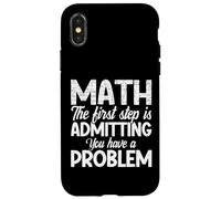 Funny Math First Step Admitting You Have a Problem Teacher Case for iPhone X/XS