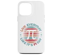 Funny Math Geek Pi Day Live Everyday Like It's Pi Day Case for iPhone 13 Pro Max