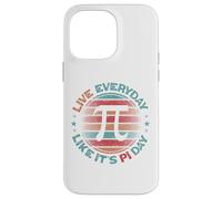 Funny Math Geek Pi Day Live Everyday Like It's Pi Day Case for iPhone 14 Pro Max