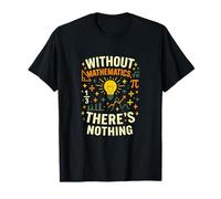 Funny Math Graphic Without Mathematics Nerd Quote T-Shirt