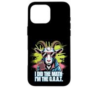 Funny Math I'm The G.O.A.T. Teacher Mathematics Calculator Case for iPhone 16 Pro Max