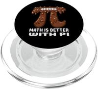 Funny Math Is Better With Pi Football & Science Lovers PopSockets PopGrip for MagSafe