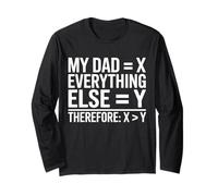 Funny Math Love Dad is Greater Than Everything Humor Long Sleeve T-Shirt
