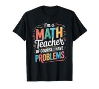 Funny Math Quote for Educators and Tutors T-Shirt