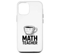 Funny MATH TEACHER Coffee Cup Algebra Calculus Case for iPhone 12/12 Pro