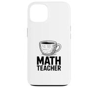 Funny MATH TEACHER Coffee Cup Algebra Calculus Case for iPhone 13