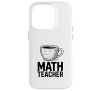 Funny MATH TEACHER Coffee Cup Algebra Calculus Case for iPhone 14 Pro