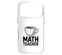 Funny MATH TEACHER Coffee Cup Algebra Calculus Case for iPhone 17 Pro