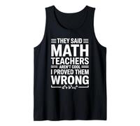 Funny Math Teacher Humor For Mathematics Men and Women Tank Top